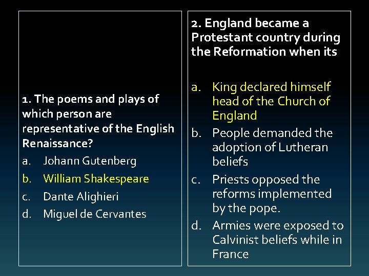 2. England became a Protestant country during the Reformation when its 1. The poems
