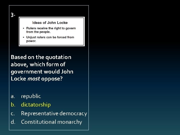 3. Based on the quotation above, which form of government would John Locke most