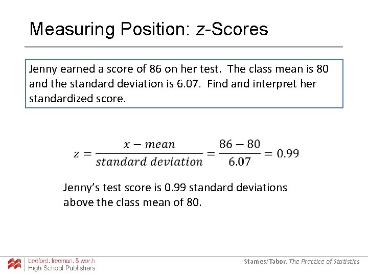Measuring Position: z-Scores Jenny earned a score of 86 on her test. The class Measuring Position: z-Scores Jenny earned a score of 86 on her test. The class