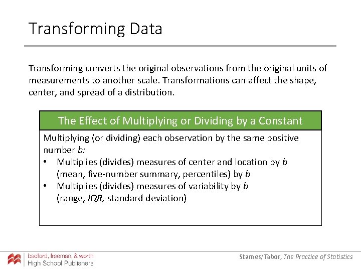 Transforming Data Transforming converts the original observations from the original units of measurements to Transforming Data Transforming converts the original observations from the original units of measurements to