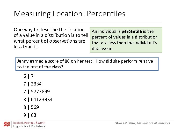 Measuring Location: Percentiles One way to describe the location of a value in a Measuring Location: Percentiles One way to describe the location of a value in a