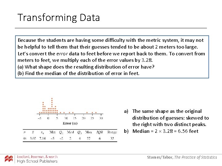 Transforming Data Because the students are having some difficulty with the metric system, it Transforming Data Because the students are having some difficulty with the metric system, it