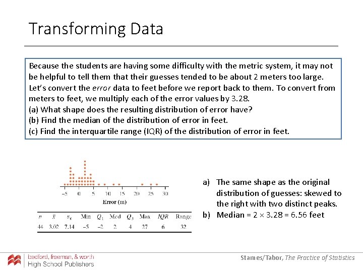 Transforming Data Because the students are having some difficulty with the metric system, it Transforming Data Because the students are having some difficulty with the metric system, it