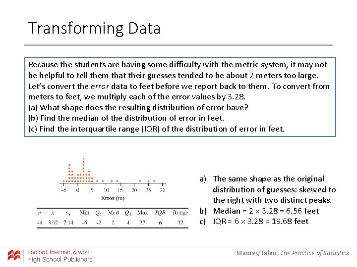 Transforming Data Because the students are having some difficulty with the metric system, it Transforming Data Because the students are having some difficulty with the metric system, it