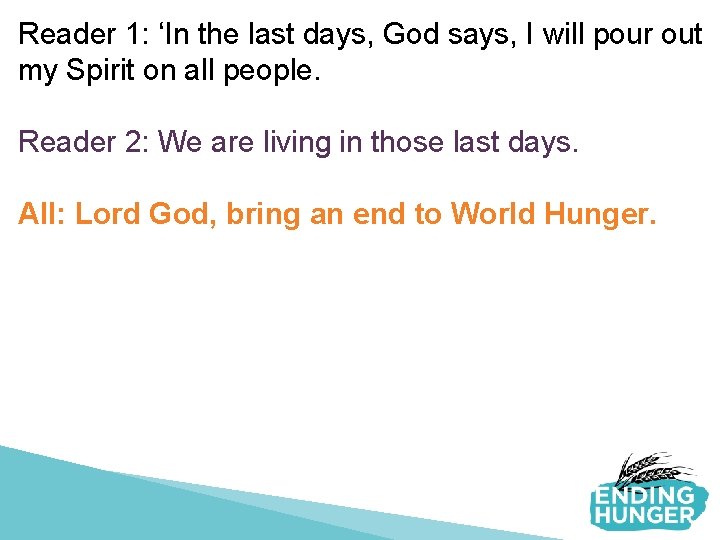 Reader 1: ‘In the last days, God says, I will pour out my Spirit