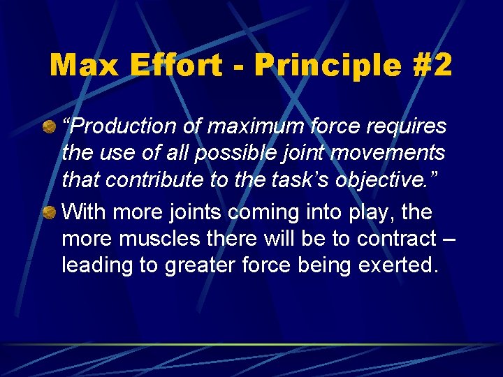 Max Effort - Principle #2 “Production of maximum force requires the use of all