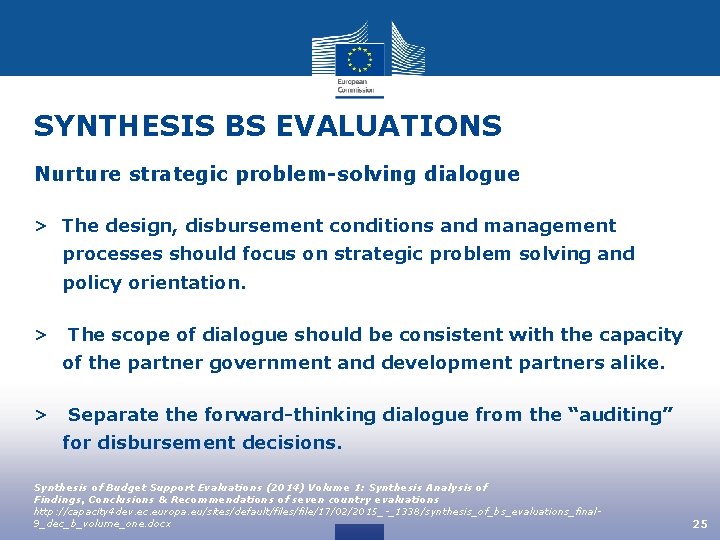 SYNTHESIS BS EVALUATIONS Nurture strategic problem-solving dialogue > The design, disbursement conditions and management