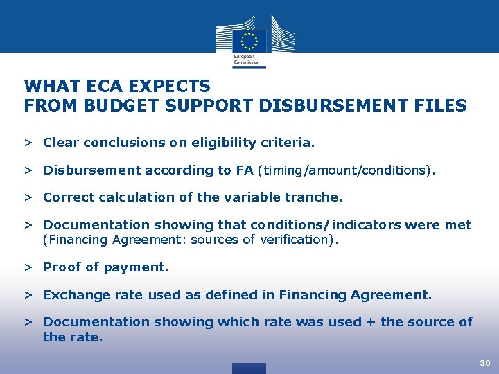 WHAT ECA EXPECTS FROM BUDGET SUPPORT DISBURSEMENT FILES > Clear conclusions on eligibility criteria.