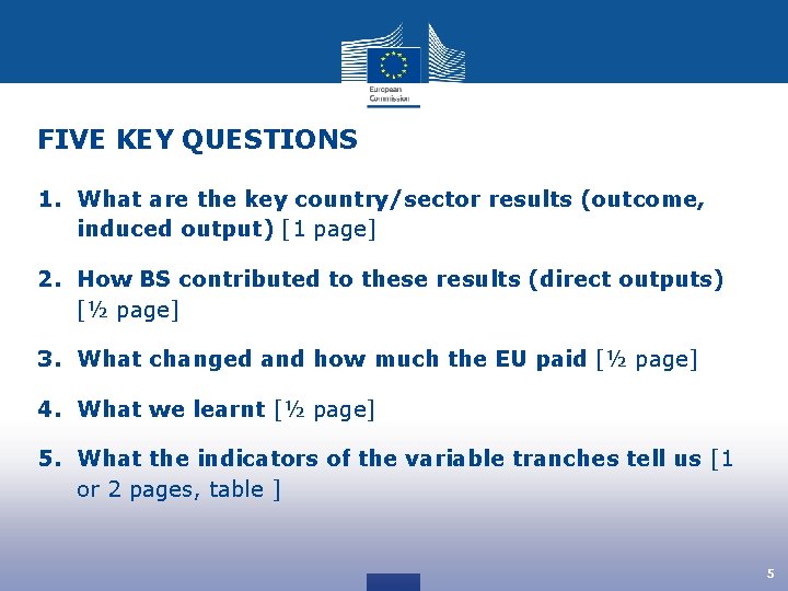 FIVE KEY QUESTIONS 1. What are the key country/sector results (outcome, induced output) [1