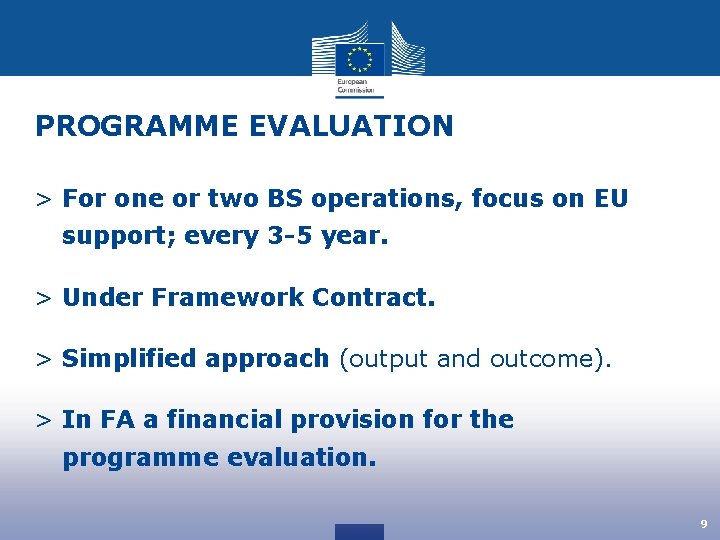 PROGRAMME EVALUATION > For one or two BS operations, focus on EU support; every