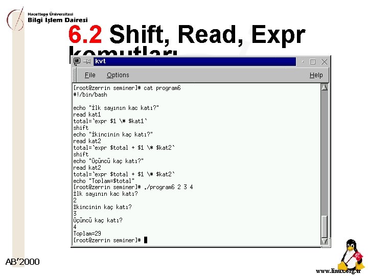 6. 2 Shift, Read, Expr komutları AB’ 2000 www. linux. org. tr 