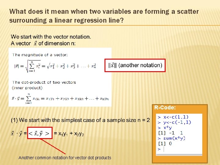 What does it mean when two variables are forming a scatter surrounding a linear