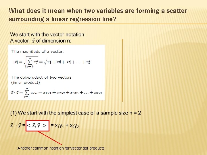 What does it mean when two variables are forming a scatter surrounding a linear