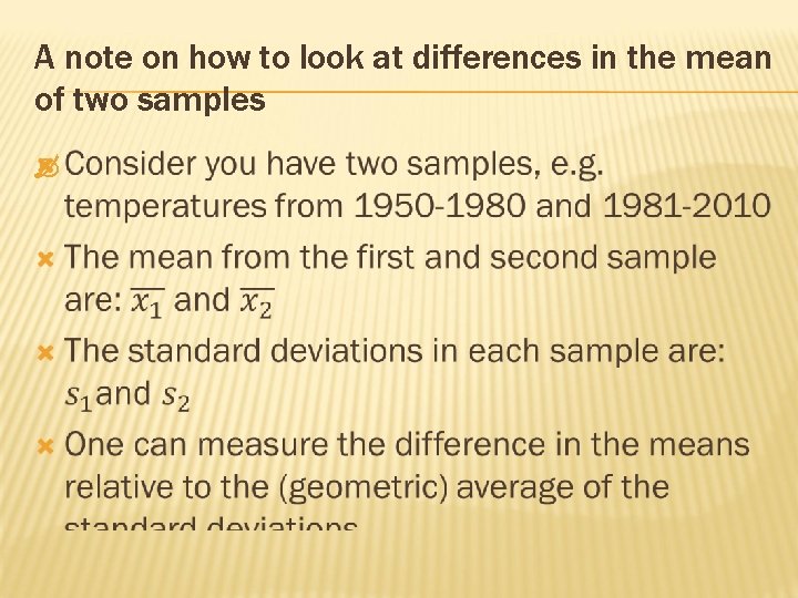 A note on how to look at differences in the mean of two samples
