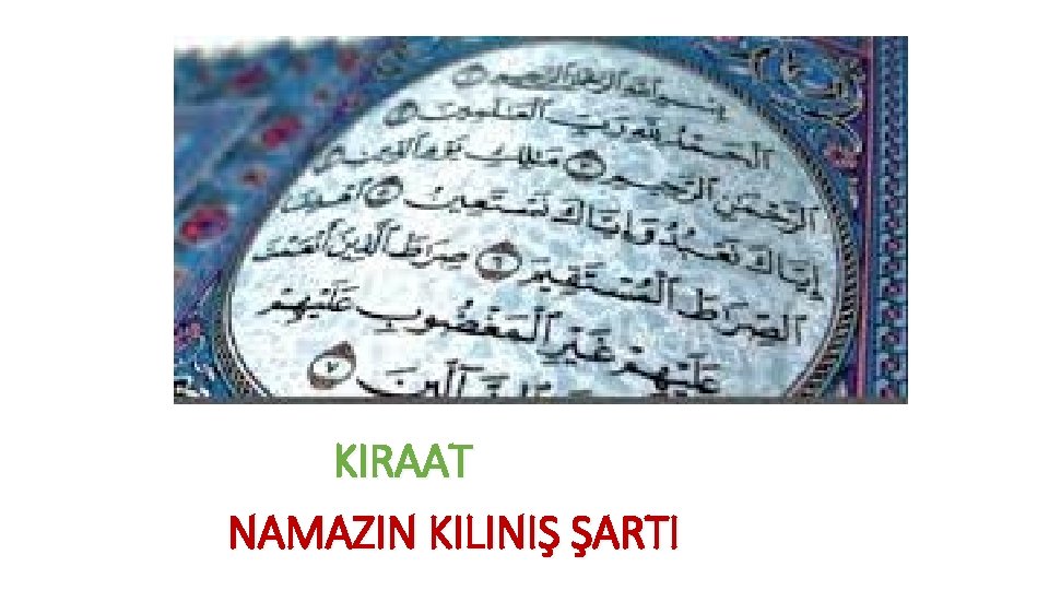 KIRAAT NAMAZIN KILINIŞ ŞARTI 