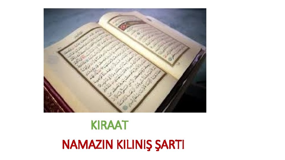 KIRAAT NAMAZIN KILINIŞ ŞARTI 