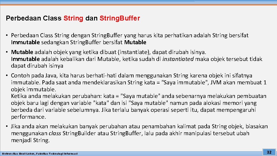 Perbedaan Class String dan String. Buffer • Perbedaan Class String dengan String. Buffer yang