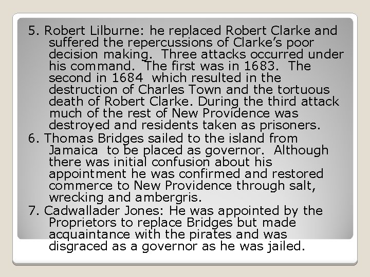 5. Robert Lilburne: he replaced Robert Clarke and suffered the repercussions of Clarke’s poor