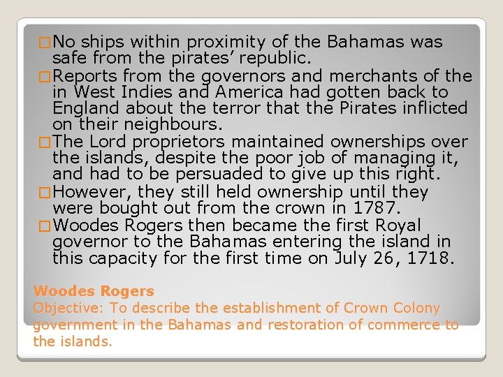 � No ships within proximity of the Bahamas was safe from the pirates’ republic.