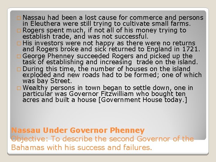 � Nassau had been a lost cause for commerce and persons in Eleuthera were