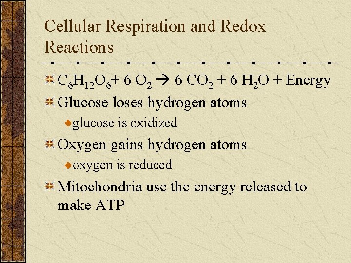 Cellular Respiration and Redox Reactions C 6 H 12 O 6+ 6 O 2