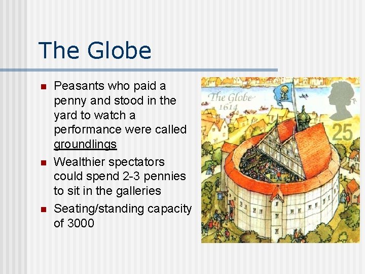 The Globe n n n Peasants who paid a penny and stood in the