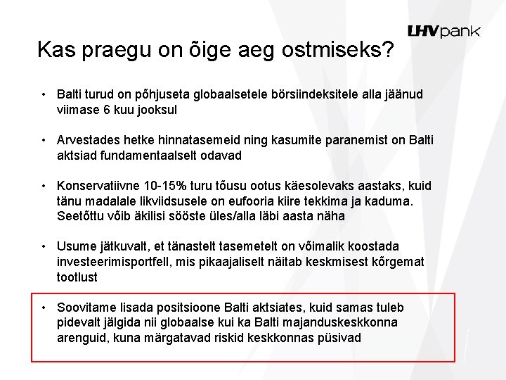 Kas praegu on õige aeg ostmiseks? • Balti turud on põhjuseta globaalsetele börsiindeksitele alla