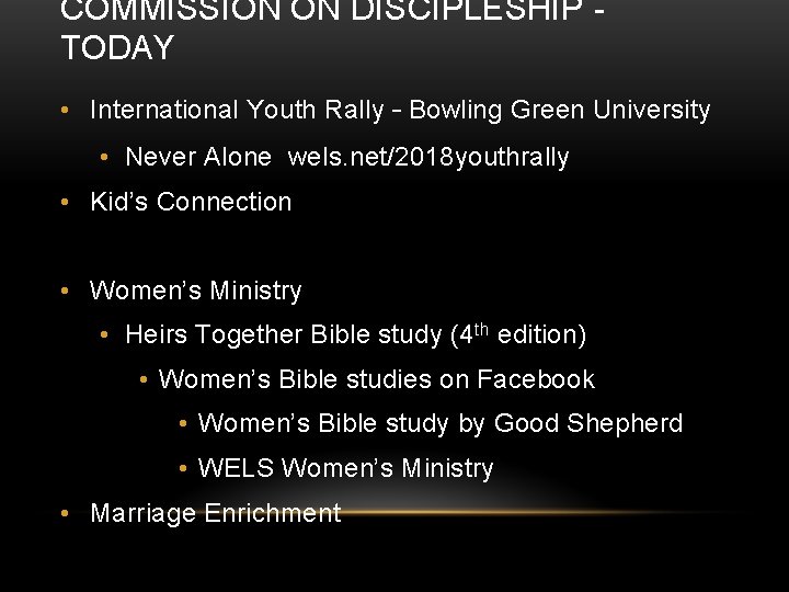 COMMISSION ON DISCIPLESHIP TODAY • International Youth Rally – Bowling Green University • Never