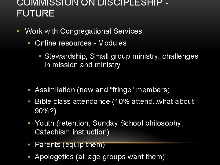 COMMISSION ON DISCIPLESHIP FUTURE • Work with Congregational Services • Online resources – Modules