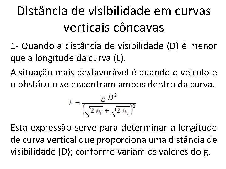 Distância de visibilidade em curvas verticais côncavas 1 - Quando a distância de visibilidade