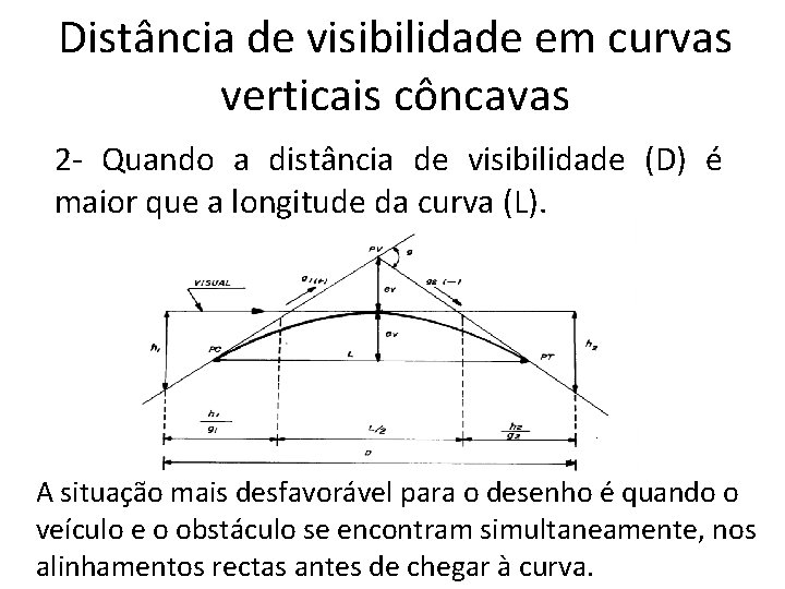 Distância de visibilidade em curvas verticais côncavas 2 - Quando a distância de visibilidade