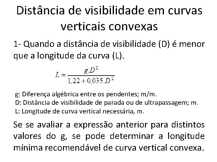 Distância de visibilidade em curvas verticais convexas 1 - Quando a distância de visibilidade