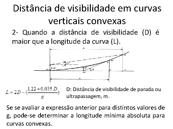 Distância de visibilidade em curvas verticais convexas 2 - Quando a distância de visibilidade