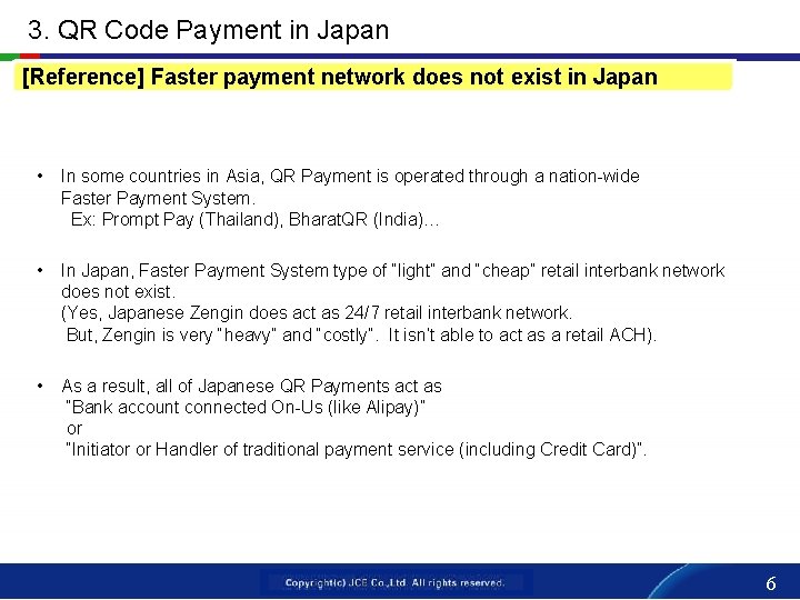 3. QR Code Payment in Japan [Reference] Faster payment network does not exist in