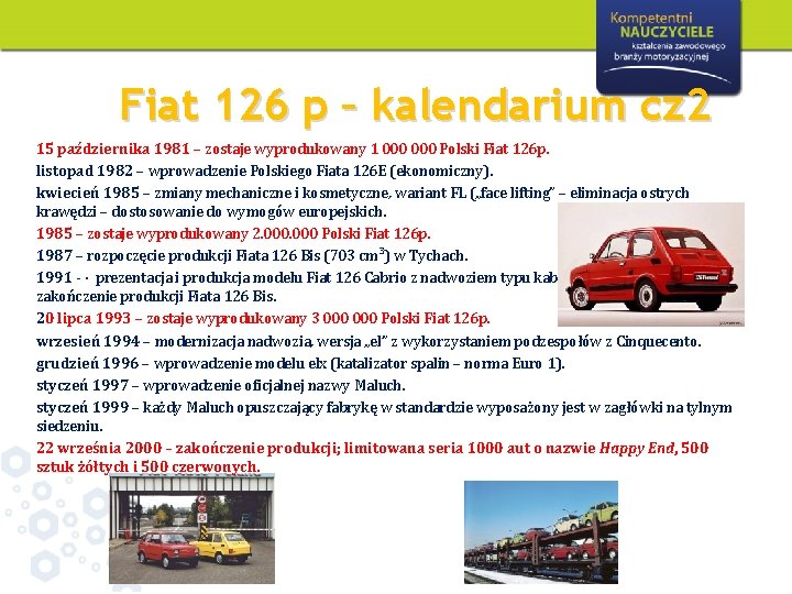 Fiat 126 p – kalendarium cz 2 15 października 1981 – zostaje wyprodukowany 1