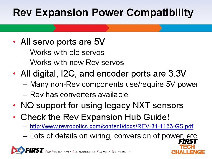 Rev Expansion Power Compatibility • All servo ports are 5 V – Works with