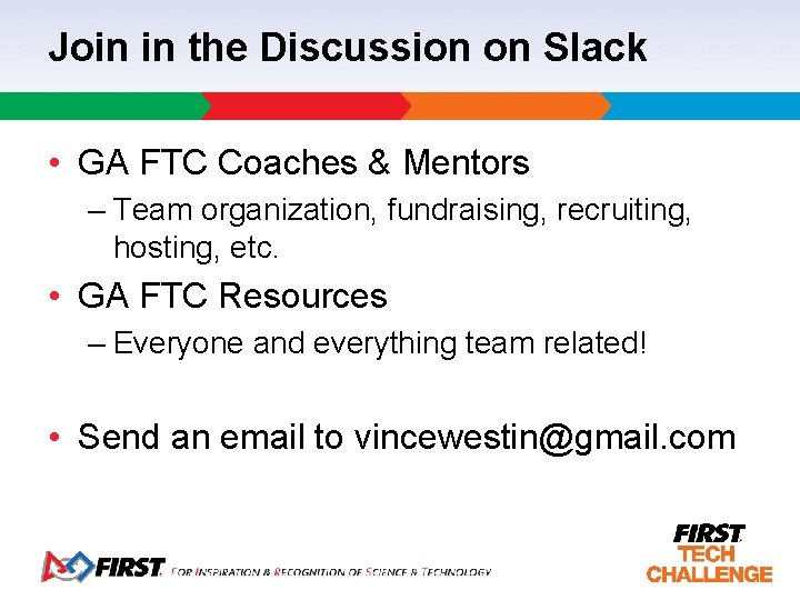 Join in the Discussion on Slack • GA FTC Coaches & Mentors – Team