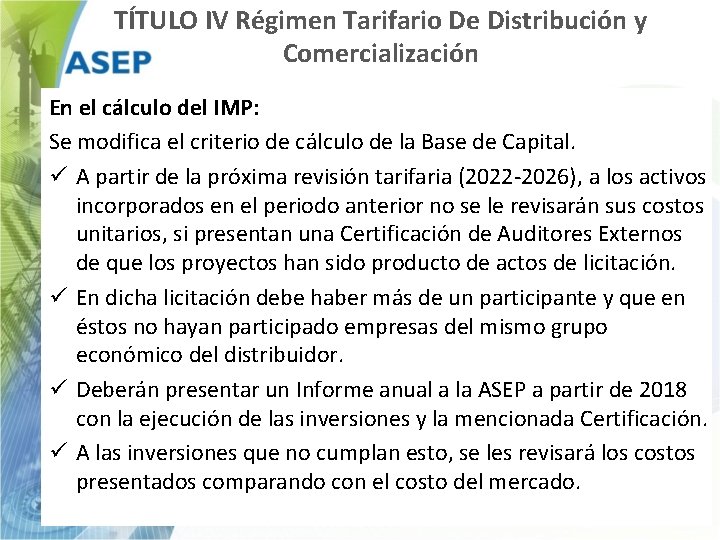 TÍTULO IV Régimen Tarifario De Distribución y Comercialización En el cálculo del IMP: Se