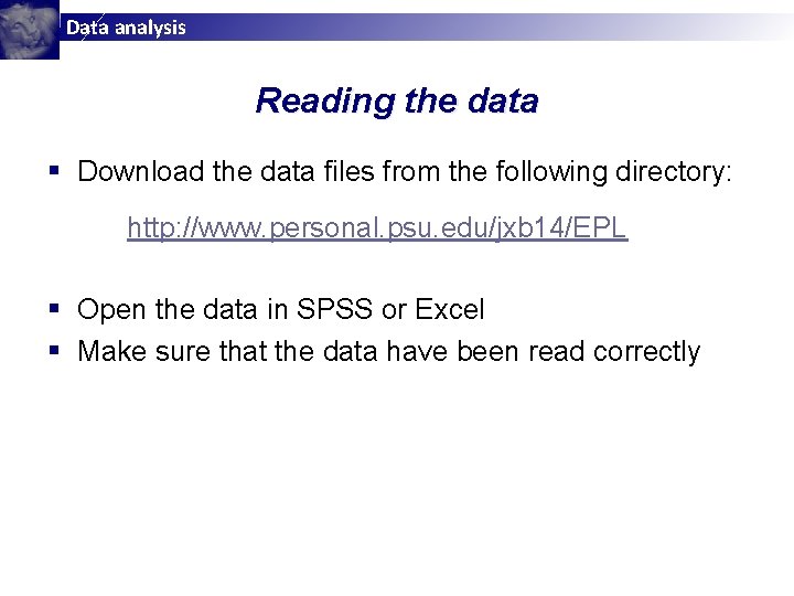 Data analysis Reading the data § Download the data files from the following directory: