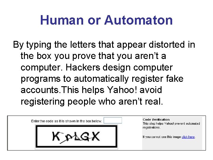 Human or Automaton By typing the letters that appear distorted in the box you