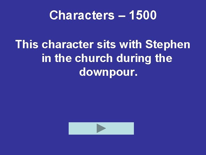 Characters – 1500 This character sits with Stephen in the church during the downpour.