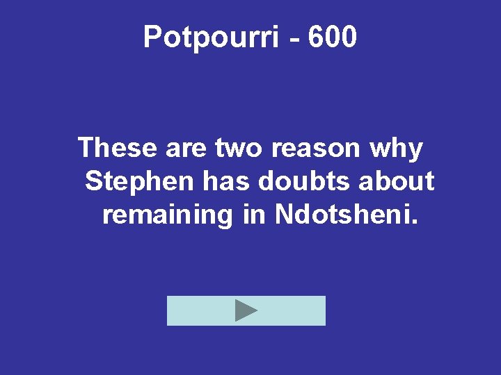 Potpourri - 600 These are two reason why Stephen has doubts about remaining in