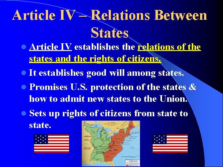 Article IV – Relations Between States l Article IV establishes the relations of the