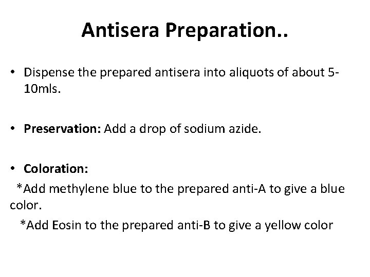 Antisera Preparation. . • Dispense the prepared antisera into aliquots of about 510 mls.