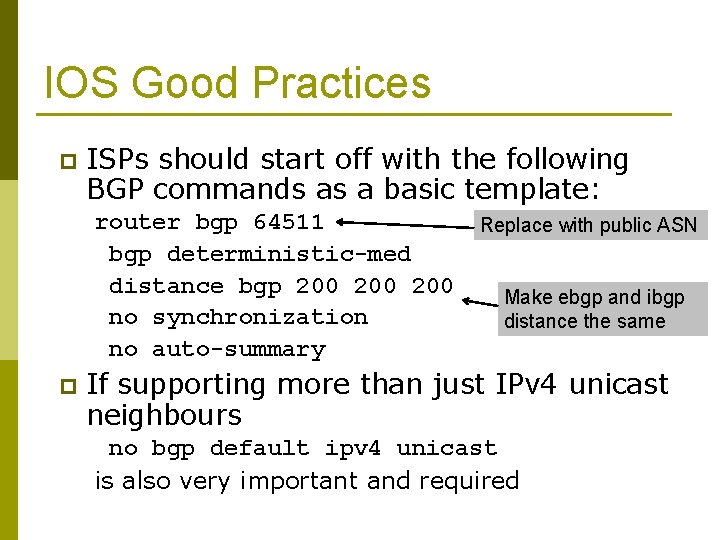 IOS Good Practices p ISPs should start off with the following BGP commands as