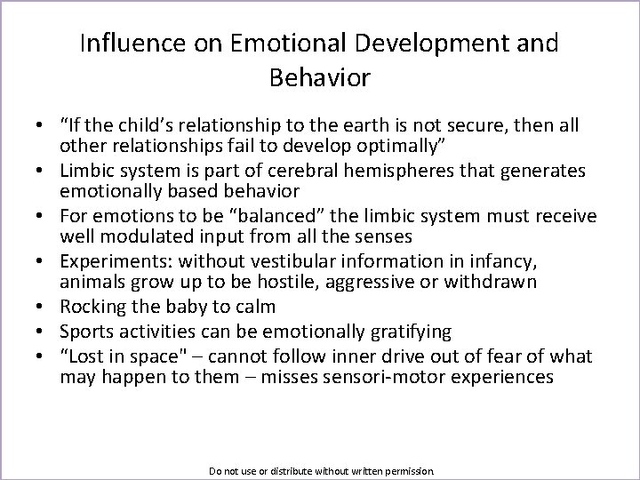 Influence on Emotional Development and Behavior • “If the child’s relationship to the earth