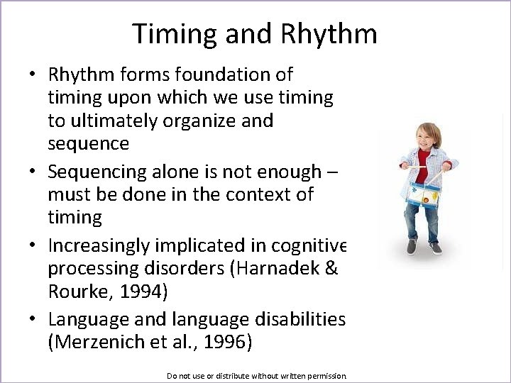 Timing and Rhythm • Rhythm forms foundation of timing upon which we use timing