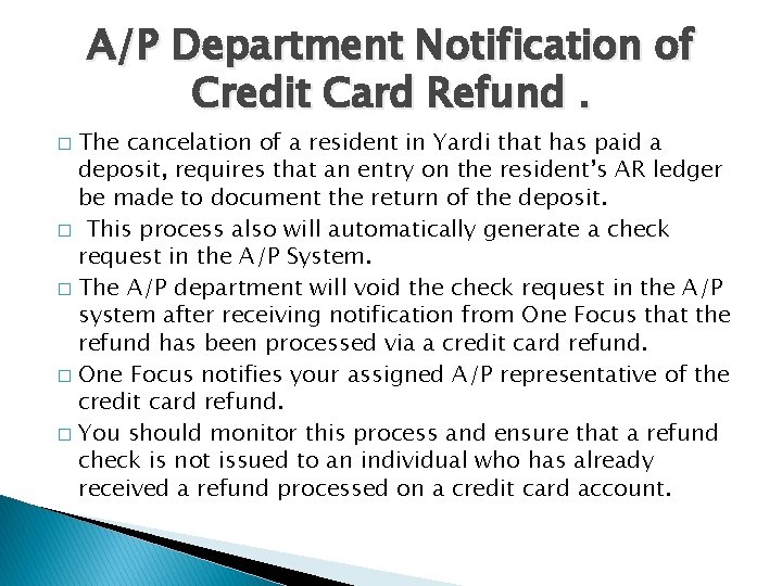 A/P Department Notification of Credit Card Refund. The cancelation of a resident in Yardi