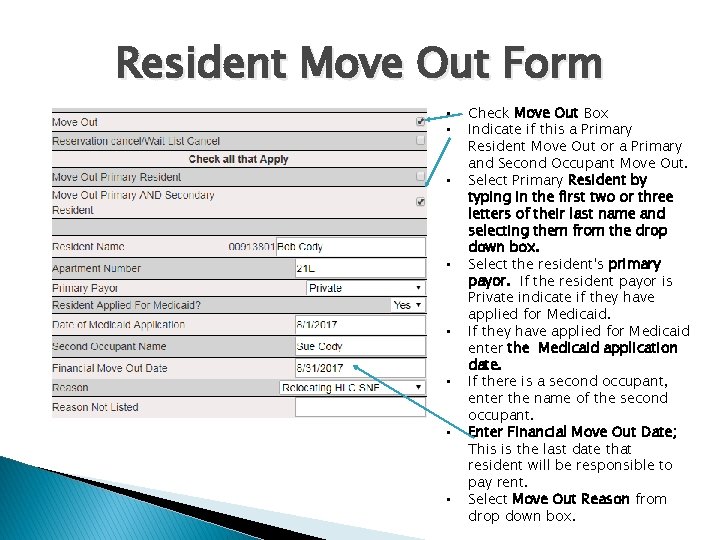 Resident Move Out Form • • Check Move Out Box Indicate if this a