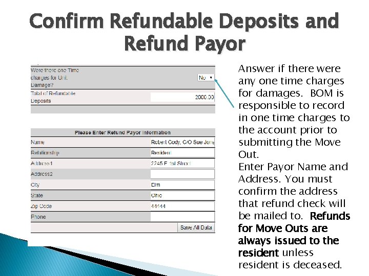 Confirm Refundable Deposits and Refund Payor Answer if there were any one time charges